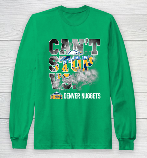 NBA Denver Nuggets Basketball Can't Stop Vs Long Sleeve T-Shirt 4