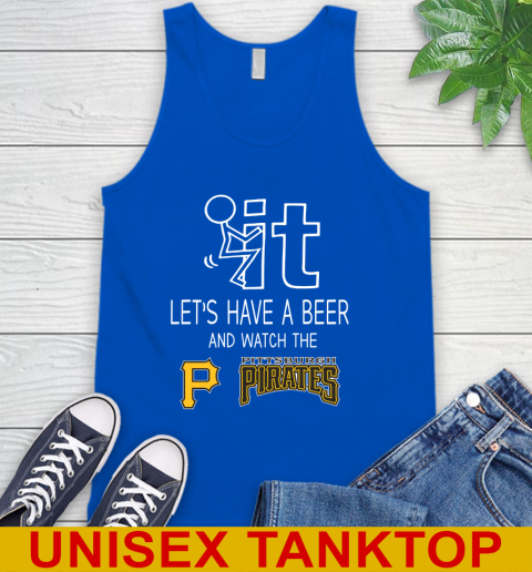 Pittsburgh Pirates Baseball MLB Let's Have A Beer And Watch Your Team Sports Tank Top 4