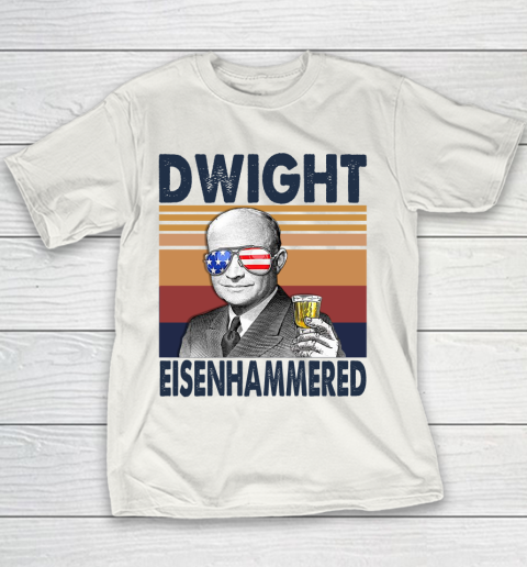 Dwight Eisenhammered Drink Independence Day The 4th Of July Shirt Youth T-Shirt