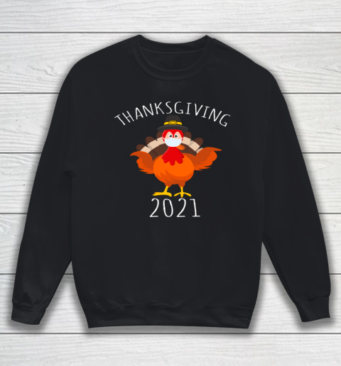 Turkey Thanksgiving 2021 Funny Thanksgiving Day Sweatshirt