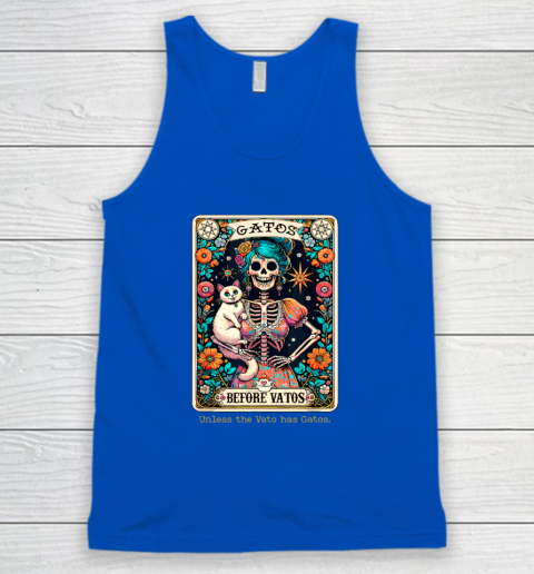 Gatos Before Vatos Unless The Vato Has Gatos Tank Top 3