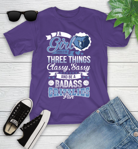 Memphis Grizzlies NBA A Girl Should Be Three Things Classy Sassy And A Be Badass Fan Youth T-Shirt 3