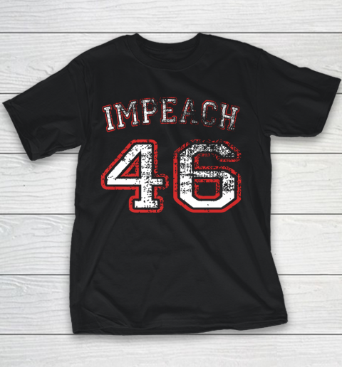 Impeach 46 Anti Biden Not My President Youth T-Shirt