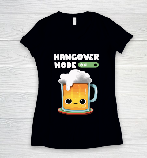 Beer Lover Funny Shirt Hangover Mode ON Women's V-Neck T-Shirt