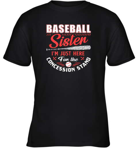 Baseball Sister I'm Just Here For The Concession Stand Youth T-Shirt