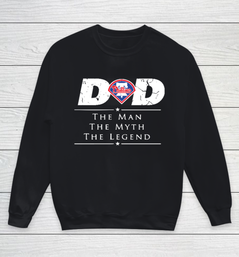 Philadelphia Phillies MLB Baseball Dad The Man The Myth The Legend Youth Sweatshirt