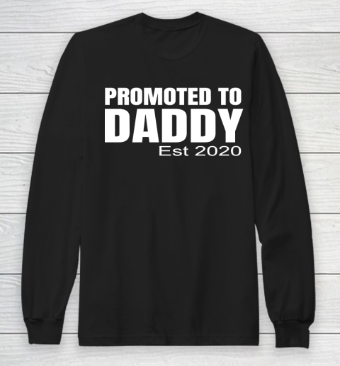Father's Day Funny Gift Ideas Apparel  Funny New Dad Baby Gift  Promoted To Daddy Est 2020 print T Long Sleeve T-Shirt