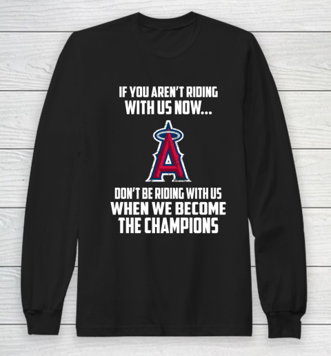 MLB Los Angeles Angels Baseball We Become The Champions Long Sleeve T-Shirt