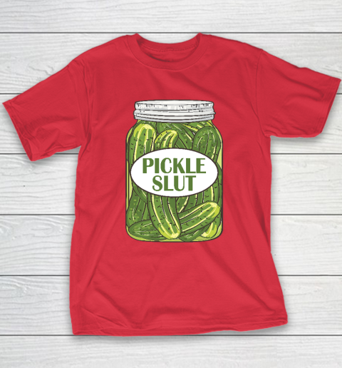 Pickle Slut Who Loves Pickles Youth T-Shirt 7