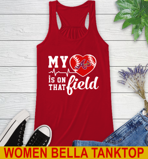 MLB My Heart Is On That Field Baseball Sports Atlanta Braves Racerback Tank 4