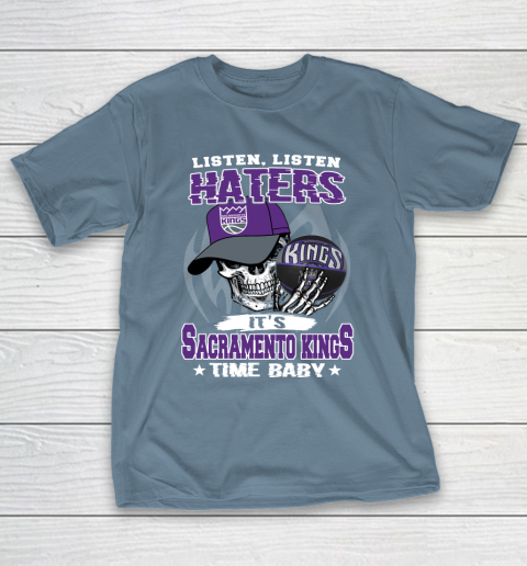 Listen Haters It is KINGS Time Baby NBA T-Shirt 6