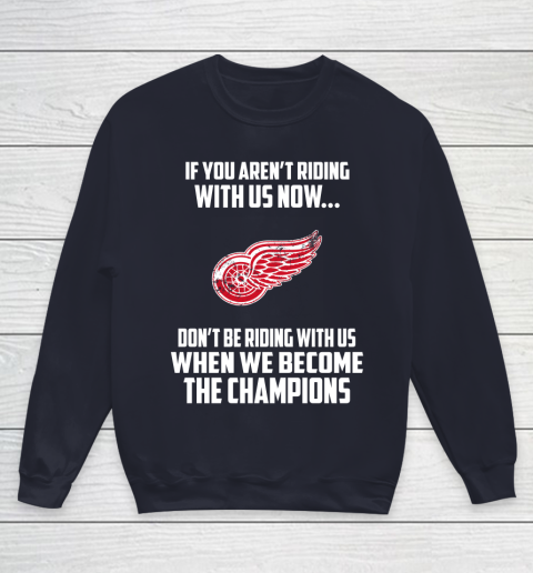 NHL Detroit Red Wings Hockey We Become The Champions Youth Sweatshirt 2