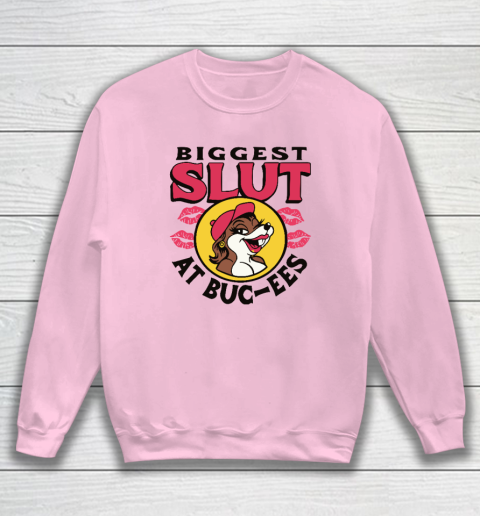 The Biggest Slut At Bucee's The Gas Station Sweatshirt 5