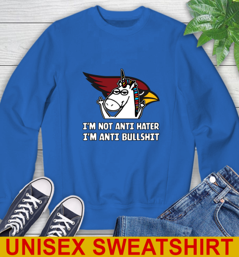 Arizona Cardinals NFL Football Unicorn I'm Not Anti Hater I'm Anti Bullshit Sweatshirt 9