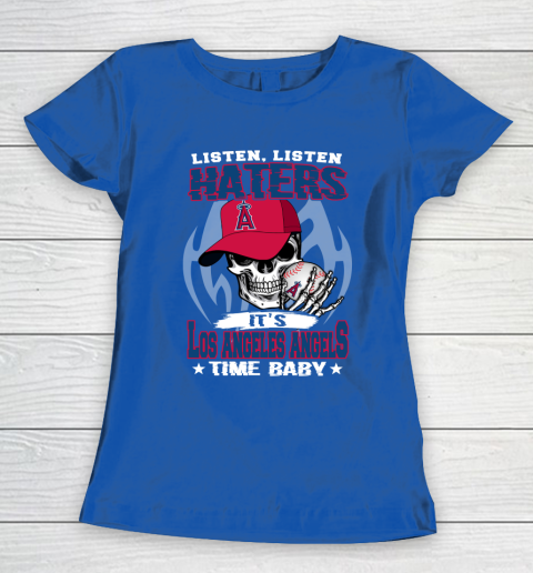 Listen Haters It is ANGELS Time Baby MLB Women's T-Shirt 8
