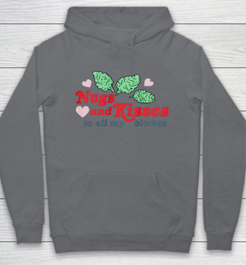 Nugs And Kisses To All My Bitches Shirt Hoodie 3