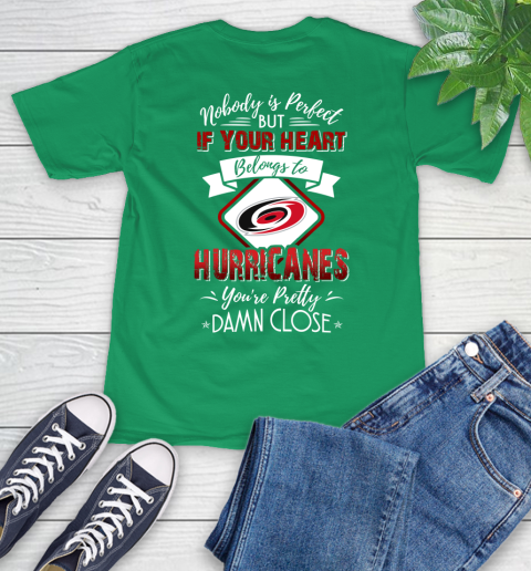 NHL Hockey Carolina Hurricanes Nobody Is Perfect But If Your Heart Belongs To Hurricanes You're Pretty Damn Close Shirt T-Shirt 8