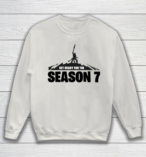 Fortnite Tshirt Get Ready For The Season 7 Sweatshirt 8