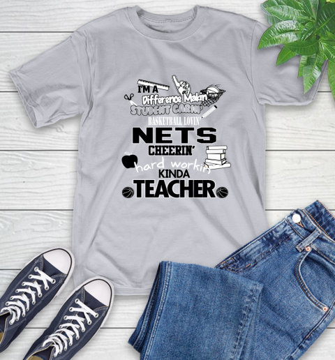 Brooklyn Nets NBA I'm A Difference Making Student Caring Basketball Loving Kinda Teacher T-Shirt 6