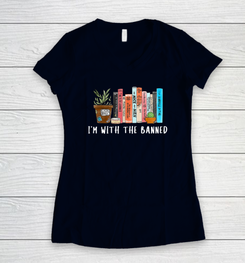 I'm with The Banned Books I Read Banned Books Lovers Women's V-Neck T-Shirt 2