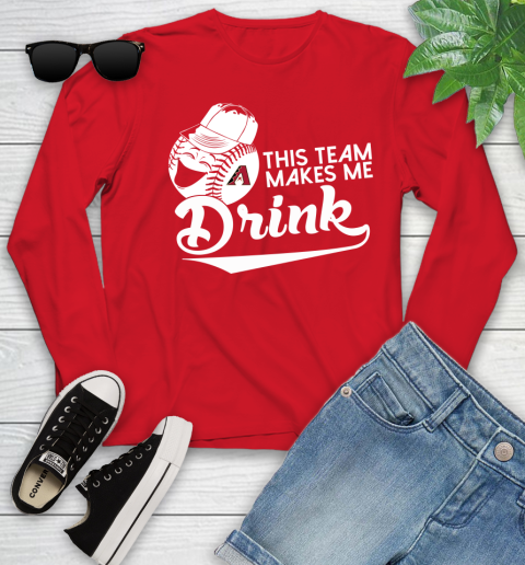 Arizona Diamondbacks MLB Baseball This Team Makes Me Drink Adoring Fan Youth Long Sleeve 11