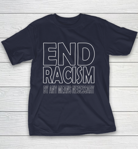 End Racism By Any Means Necessary Youth T-Shirt 2