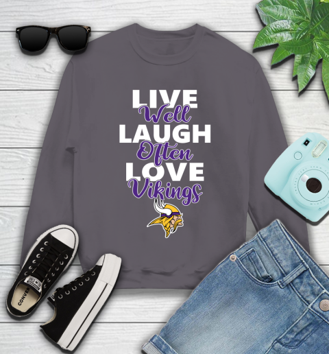 NFL Football Minnesota Vikings Live Well Laugh Often Love Shirt Youth Sweatshirt 4
