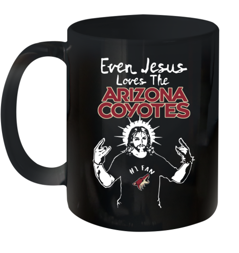 Arizona Coyotes NHL Hockey Even Jesus Loves The Coyotes Shirt Ceramic Mug 11oz