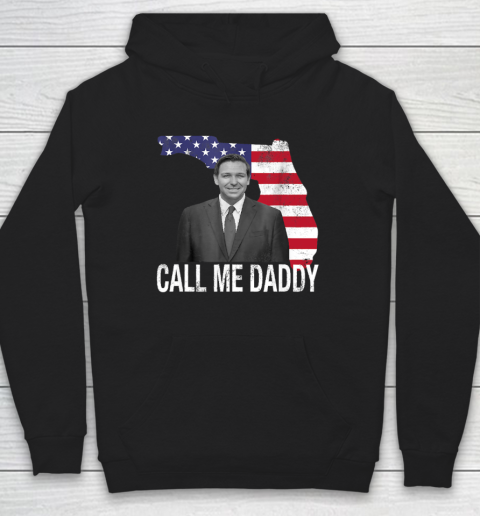 Daddy Desantis Shirt Call Me Daddy Florida America Flag Hoodie