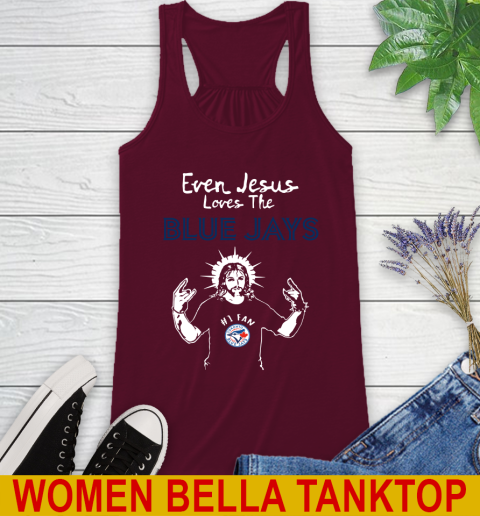 Toronto Blue Jays MLB Baseball Even Jesus Loves The Blue Jays Shirt Racerback Tank 2