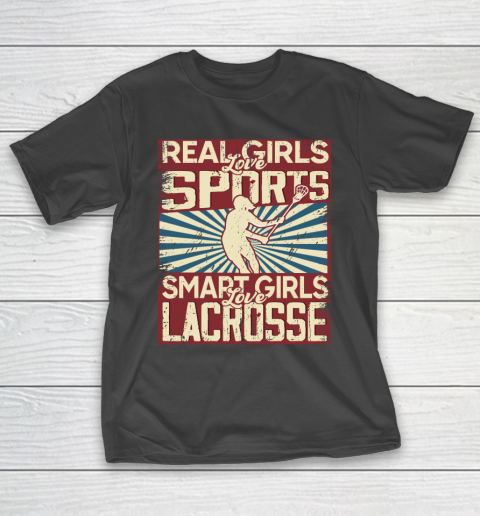 Real girls love sports smart girls love Lacrosse T-Shirt