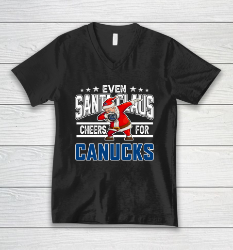 Vancouver Canucks Even Santa Claus Cheers For Christmas NHL V-Neck T-Shirt
