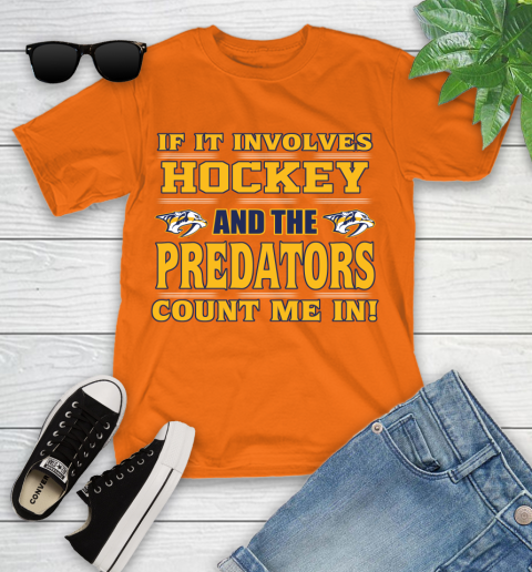 NHL If It Involves Hockey And The Nashville Predators Count Me In Sports Youth T-Shirt 7