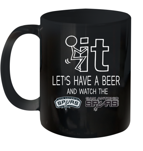 San Antonio Spurs Basketball NBA Let's Have A Beer And Watch Your Team Sports Ceramic Mug 11oz