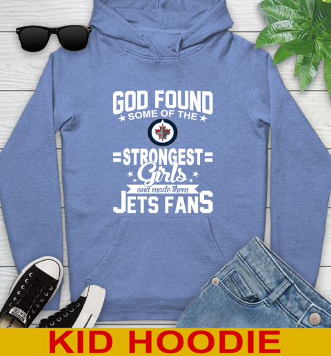 Winnipeg Jets NHL Football God Found Some Of The Strongest Girls Adoring Fans Youth Hoodie 12