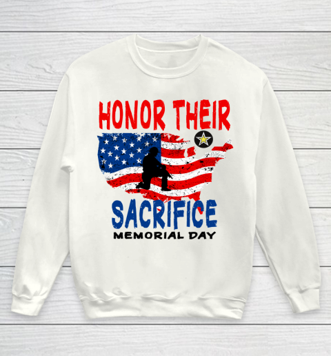 Veterans day Honor Their Sacrifice Memorial Day Youth Sweatshirt