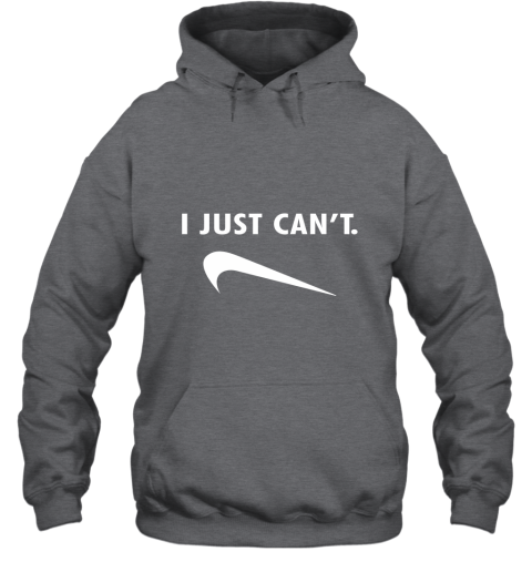 c22l i just can39 t shirts hoodie 23 front dark heather