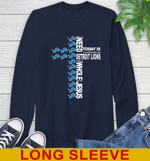 NFL All I Need Today Is A Little Bit Of Detroit Lions Cross Shirt Long Sleeve T-Shirt 3