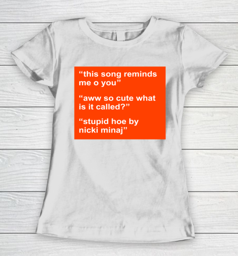 This Song Reminds Me of You Women's T-Shirt