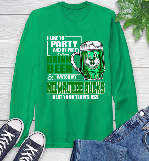 NBA Drink Beer and Watch My Milwaukee Bucks Beat Your Team's Ass Basketball Long Sleeve T-Shirt 8