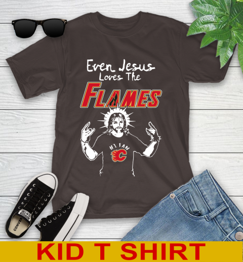 Calgary Flames NHL Hockey Even Jesus Loves The Flames Shirt Youth T-Shirt 6