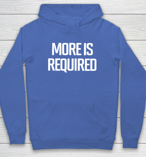 Minnesota Vikings More Is Required Hoodie 5