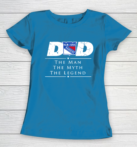 New York Rangers NHL Ice Hockey Dad The Man The Myth The Legend Women's T-Shirt 6