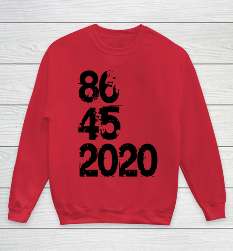 86 45 2020 Anti Trump Shirt 8645 Dump Trump Youth Sweatshirt 4