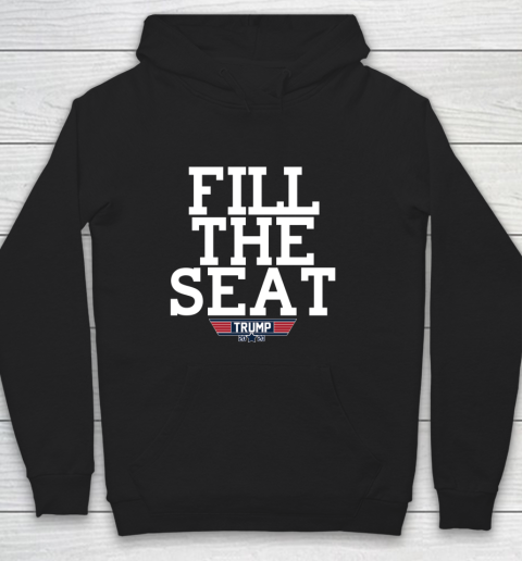 FILL THE SEAT TRUMP 2020 Hoodie