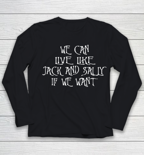 We Can Live Like Jack And Sally If We Want Blink182 Miss You Lyric Youth Long Sleeve