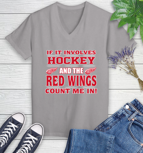 NHL If It Involves Hockey And The Detroit Red Wings Count Me In Sports Women's V-Neck T-Shirt 4