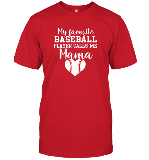gqyo my favorite baseball player calls me mama shirt mom gift jersey t shirt 60 front red