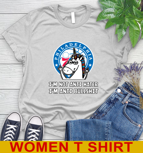 Philadelphia 76ers NBA Basketball Unicorn I'm Not Anti Hater I'm Anti Bullshit Women's T-Shirt