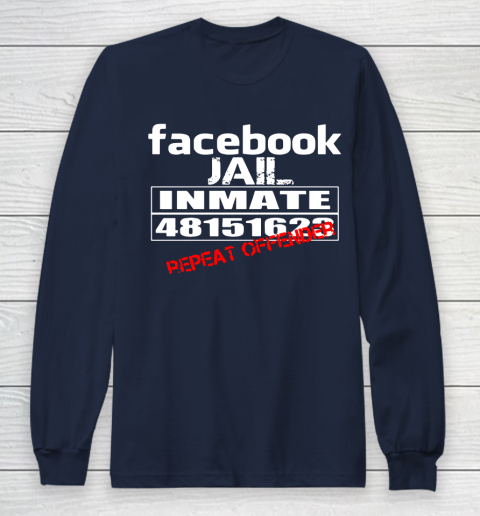 Facebook Jail tshirt Inmate 48151623 Repeat Offender Long Sleeve T-Shirt 2